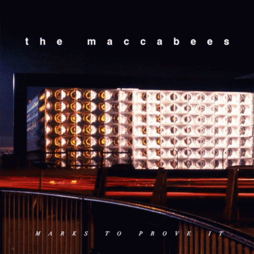 The Maccabees : Marks to Prove It